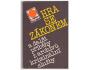 Hra se zákonem a další příběhy z archivů kriminál. služby