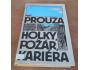 Petr Prouza: Holky, požár, kariéra - Povídkový soubor