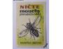 1 nálepka NIČTE MOUCHY - nepoužitá *733