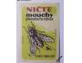 1 nálepka NIČTE MOUCHY - nepoužitá *750