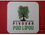 PT PIVOVAR POD LÍPOU KYŠICE viz foto !!!