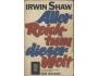 Irwin Shaw - Aller Reichtum dieser Welt (německy)