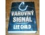 Lee Child: Varovný signál - Thriller