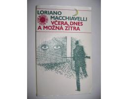 Loriano Macchiavelli: Včera, dnes a možná zítra (1983)