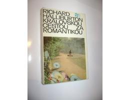 Richard Halliburton: KRÁLOVSKOU CESTOU ZA ROMANTIKOU (1971)