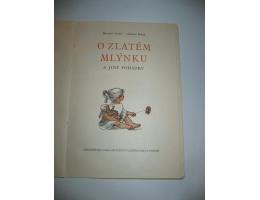 O ZLATÉM MLÝNKU A JINÉ POHÁDKY (bohatě ilustrovaná 1969)