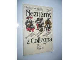 Paul Elgers: Neznámý z Collegna (tři historické detektivky)