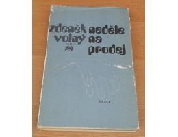 Zdeněk Volný: Neděle na prodej