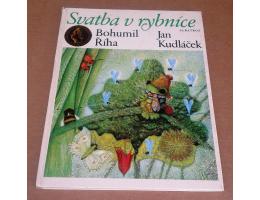 Bohumil Říha: Svatba v rybníce - Ilustrace Jan Kudláček