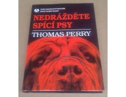 Thomas Perry: Nedrážděte spící psy - Detektivní thriller