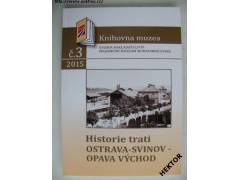 Brožura -Historie trati OSTRAVA -SVINOV -OPAVA VÝCHOD *277