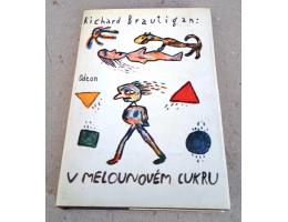Richard Brautigan: V melounovém cukru; Surrealistický román