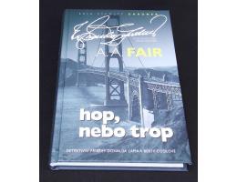 A. A. Fair (E. S. Gardner): Hop, nebo trop