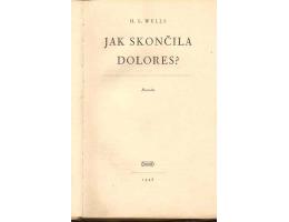 JAK SKONČILA DOLORES / H.G.WELS*kn359