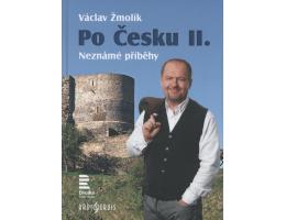 Po Česku II. Neznámé příběhy - Václav Žmolík