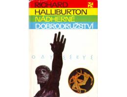 Richard Halliburton Nádherné dobrofružství Orbis Praha 1971