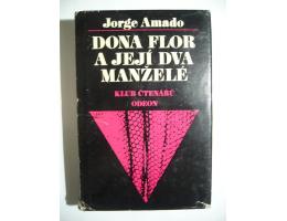 Jorge Amado: DONA FLOR A JEJÍ DVA MANŽENÉ (příběh o lásce)