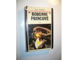 Lars Ardelius: KORUNNÍ PRINCOVÉ (psychologický román)