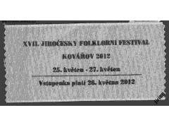 ČR Vstupenka Folklor. festival Kovářov 2012 (na textilu)
