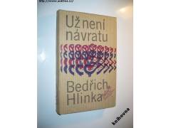 Bedřich Hlinka: UŽ NENÍ NÁVRATU (1981)
